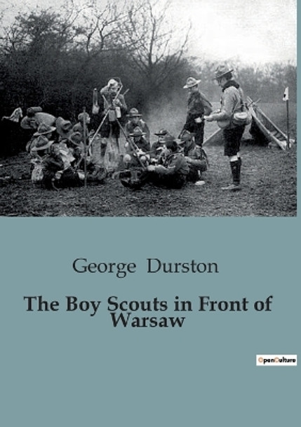 The Boy Scouts in Front of Warsaw by George Durston 9791041827497