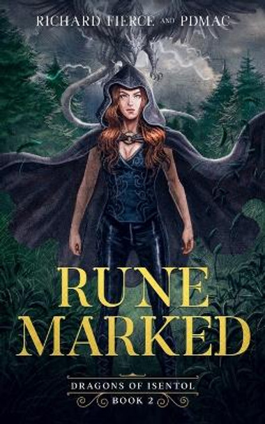 Rune Marked: Dragons of Isentol Book 2 by Richard Fierce 9781947329461