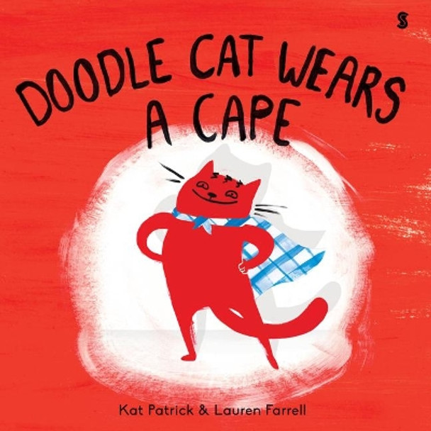Doodle Cat Wears a Cape by Kat Patrick 9781947534988