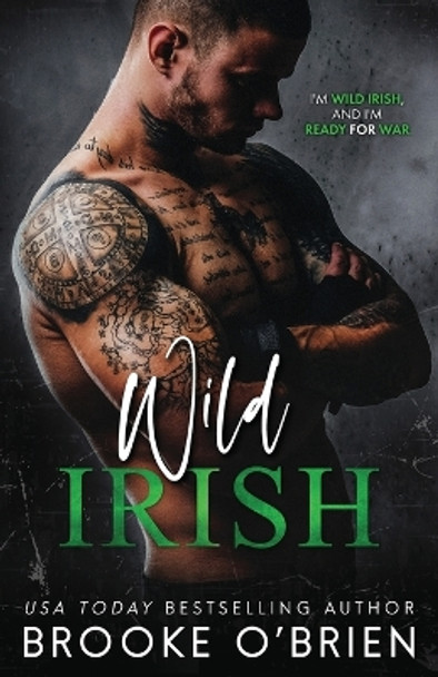 Wild Irish: An Enemies to Lovers Fighter Standalone Romance by Brooke O'Brien 9781954061071