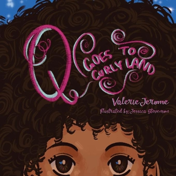 Q Goes to Curly Land by Valerie Jerome 9781612447629