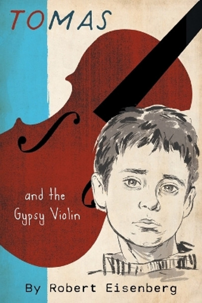 Tomas and the Gypsy Violin by Robert Eisenberg 9780228846093