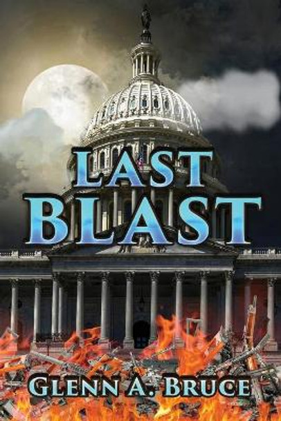 Last Blast by Glenn A Bruce 9781953271624