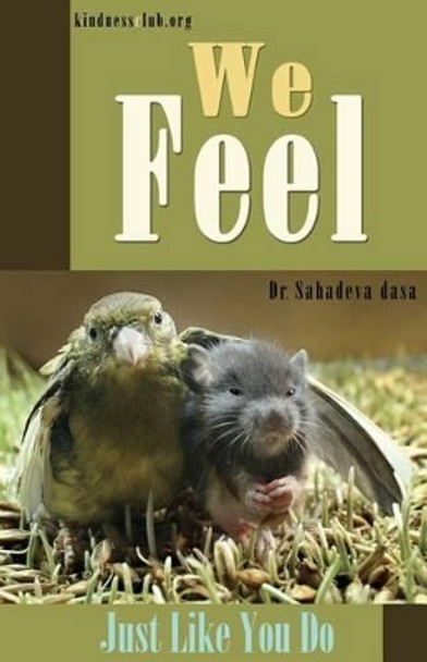 We Feel - Just Like You Do by Sahadeva Dasa 9788190976077