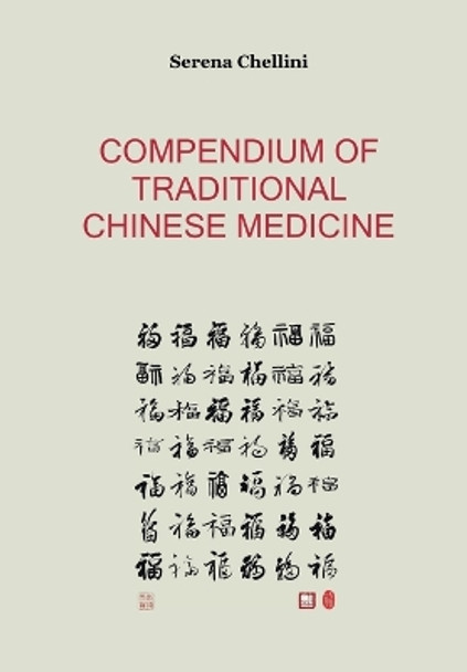 Compendium of Traditional Chinese Medicine by Serena Chellini 9788892610132