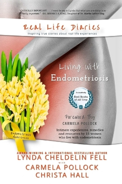 Real Life Diaries: Living with Endometriosis by Lynda Cheldelin Fell 9781944328528