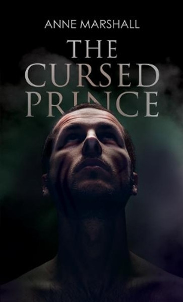 The Cursed Prince by Anne Marshall 9781787102941