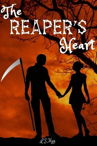 The Reaper's Heart by L S May 9781721801268