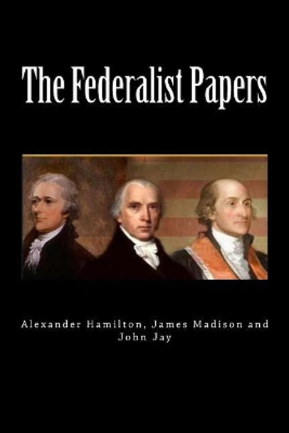 The Federalist Papers by John Jay 9781725946002