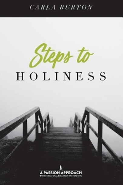 Steps to Holiness by Carla Burton 9781983973260