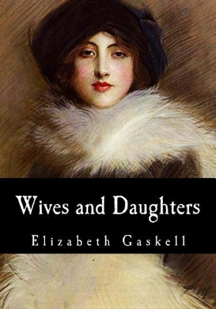 Wives and Daughters by Elizabeth Cleghorn Gaskell 9781975634179