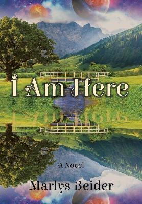 I Am Here by Marlys Beider 9781627876957
