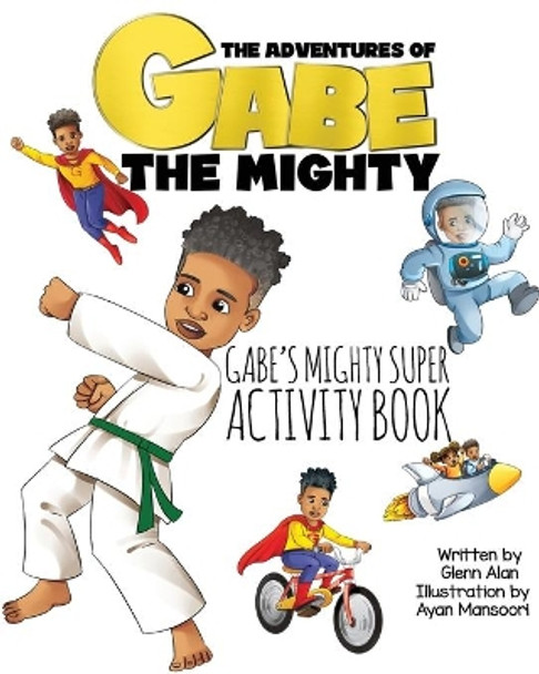 Gabe's Mighty Super Activity Book by Ayan Mansoori 9798731712279