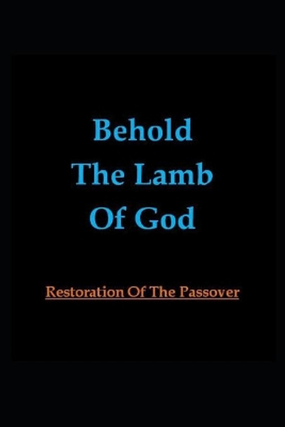 Behold The Lamb Of God by Daniel Ames 9798738324253