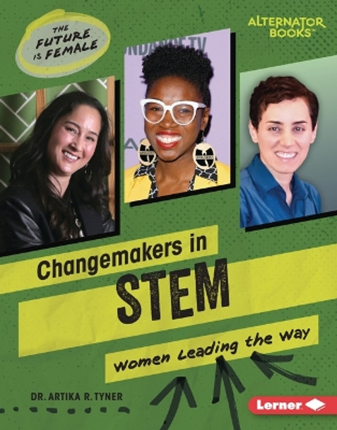 Changemakers in Stem: Women Leading the Way by Artika R Tyner 9798765608906