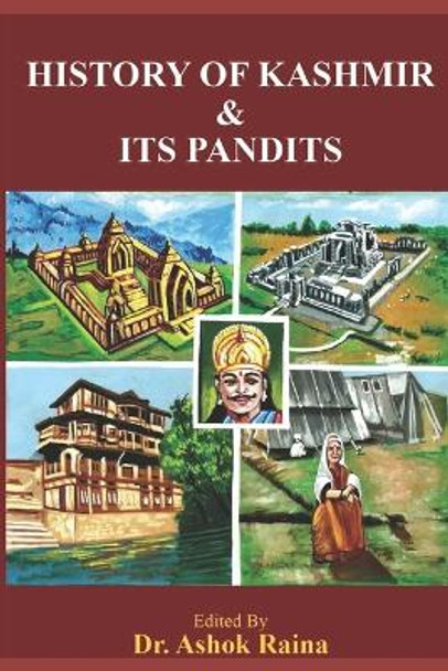 History of Kashmir and Its Pandits by Ashok Raina 9798852358608