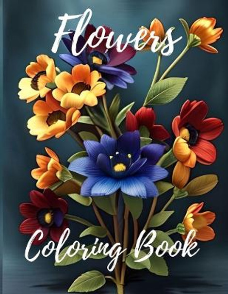 Flowers Coloring Book: For Adults by Eleazar Aguirre 9798864396223