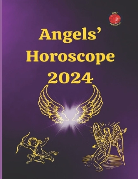 Angels' Horoscope 2024 by Angeline Rubi 9798866729456