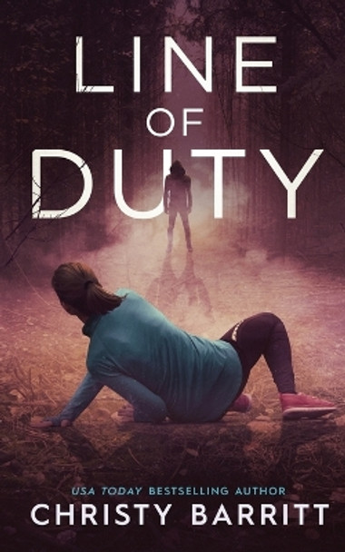 Line of Duty by Christy Barritt 9798869181008