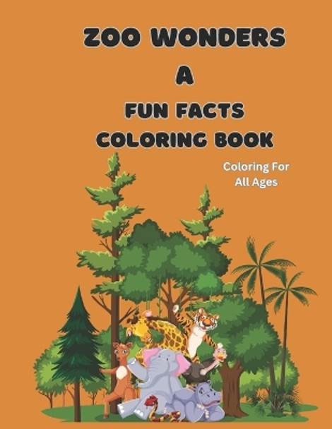 Zoo Wonders: A Fun Fact Coloring Book by Chastity S 9798878693523