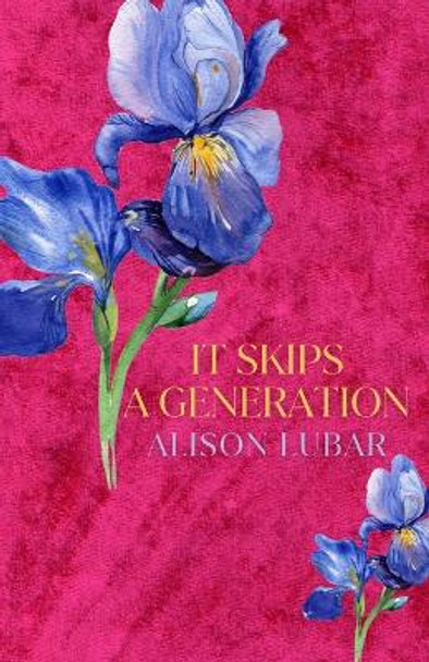 It Skips A Generation by Alison Lubar 9798888622605