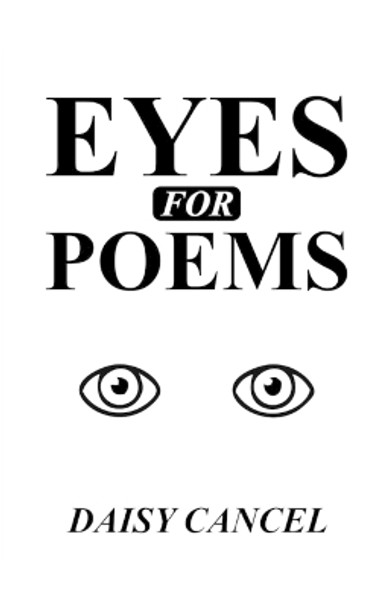 Eyes for Poems by Daisy Cancel 9798868932243