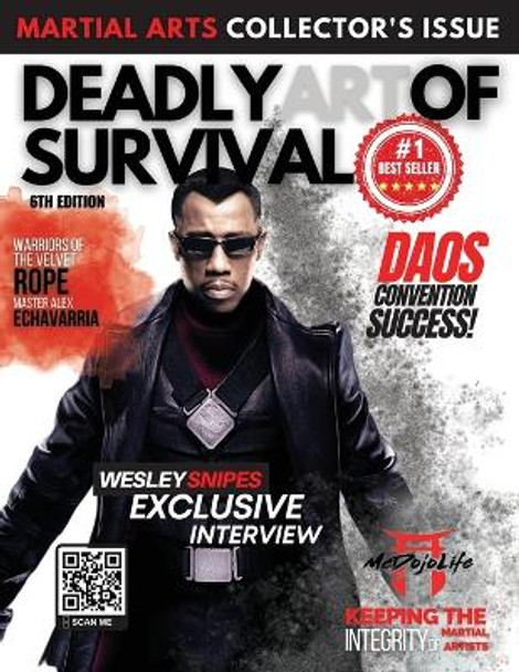 Deadly Art of Survival Magazine 6th Edition: Collector's Series #1 Martial Arts Magazine Worldwide: MMA, Traditional Karate, Kung Fu, Goju-Ryu, and More Paperback by Nathan Ingram 9798886808186