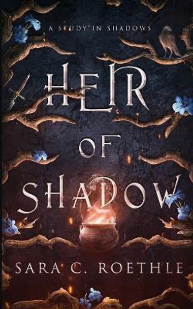 Heir of Shadow by Sara C Roethle 9798985351712