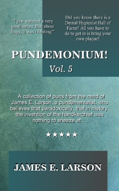 Pundemonium! Vol. 5 by James E Larson 9798987439289