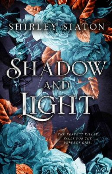 Shadow and Light by Shirley Siaton 9798987817353