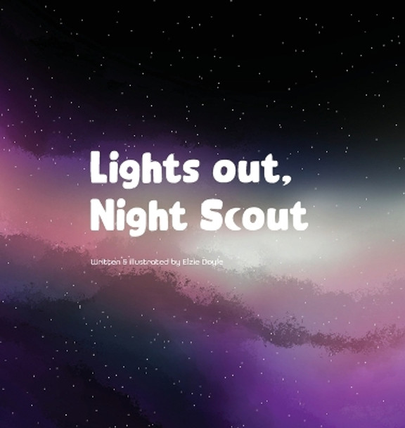 Lights Out, Night Scout by Elzie Doyle 9798989379835