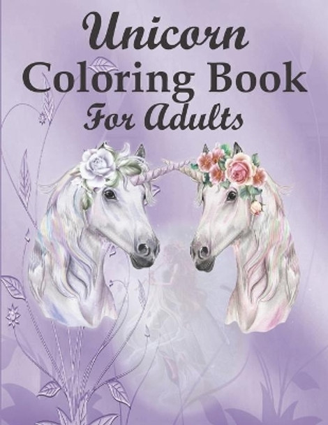 Unicorn Coloring Book For Adults: A Fantasy Coloring Book with 46 Beautiful Unicorn Designs for Stress Relief and Relaxation by Starshine 9798696714745