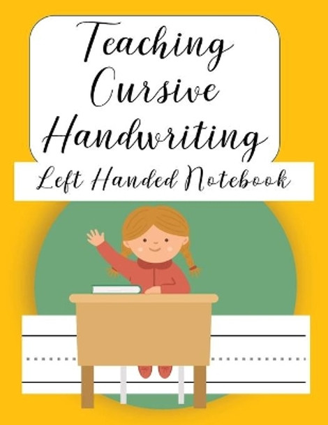 Teaching Cursive Handwriting Left Handed Notebook: Left hand journal workbook notebook for cursive letter practice for left handed beginner boys girls kids teens adults. Gold 100 practice pages by Brilliant Homeschool Planners 9798696896502