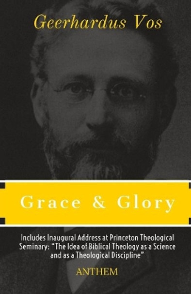 Grace and Glory: Sermons Preached in the Chapel at Princeton Theological Seminary by Anthem Publishing 9798697877425