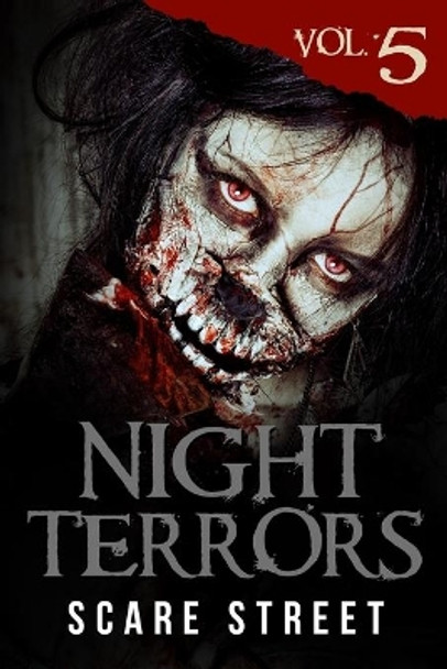 Night Terrors Vol. 5: Short Horror Stories Anthology by Scare Street 9798698163459