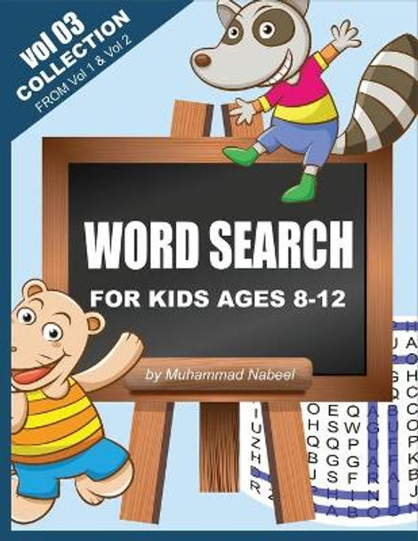 Word Search for Kids Ages 8-12 - Vol 3 - Collection: Puzzle Activity Workbook for Kids Ages 8 and Up - Large Size Print by Muhammad Nabeel 9798606062478