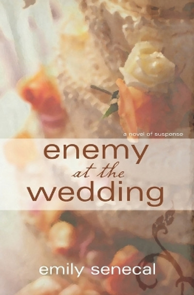 Enemy at the Wedding by Emily Senecal 9781687329684