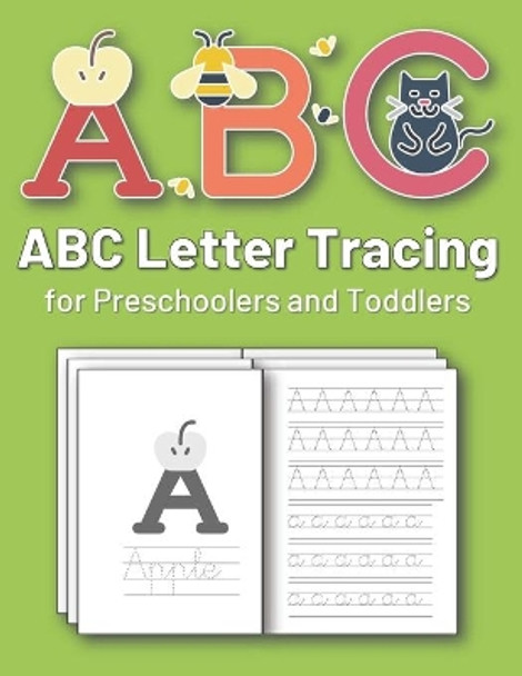 ABC Letter Tracing for Preschoolers and Toddlers: Letter tracing for preschool kids with animal illustrations, to practice line tracing and write ABC Letters by Tracing Books 9798523022975