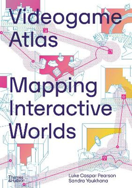 Videogame Atlas: Mapping Interactive Worlds by Luke Caspar Pearson