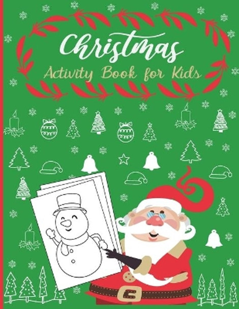Christmas Activity Book For Kids: A Fun Holiday With Christmas Activities For Kids Coloring Pages, Mazes, Word Search, Letter To Santa, Advent Calendar & More Great Gift Idea For Girls, Boys ...2 by Carloss Wilda 9798559909264