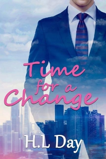Time for a Change by H L Day 9781719390354