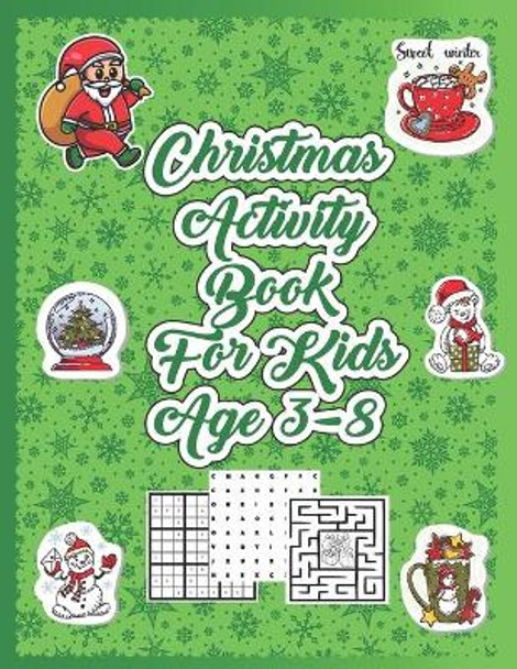 Christmas Activity Book for Kids Age 3-8: Fun Christmas Activity Book Gifts for Kids Age 3-8 by Eldo - Darko Publication 9798572838688