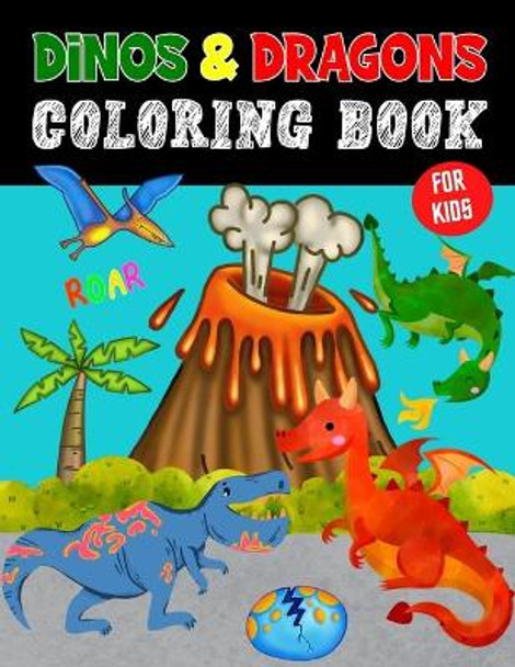 Dino and Dragons Coloring Book for Kids: Large Coloring Book for Boys and Girls, Ages 4-8, Ages 8-12 l Great Gift for Dinosaur and Dragon lovers by Sammy Design 9798581787755