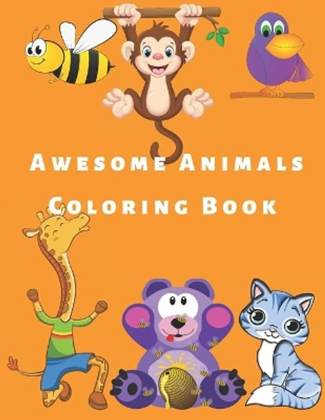 Awesome Animals Coloring Book: Animals Coloring book For Kids ] 100 Pages (8.5&quot;x11&quot;) by Katalina Sarah 9798586890894