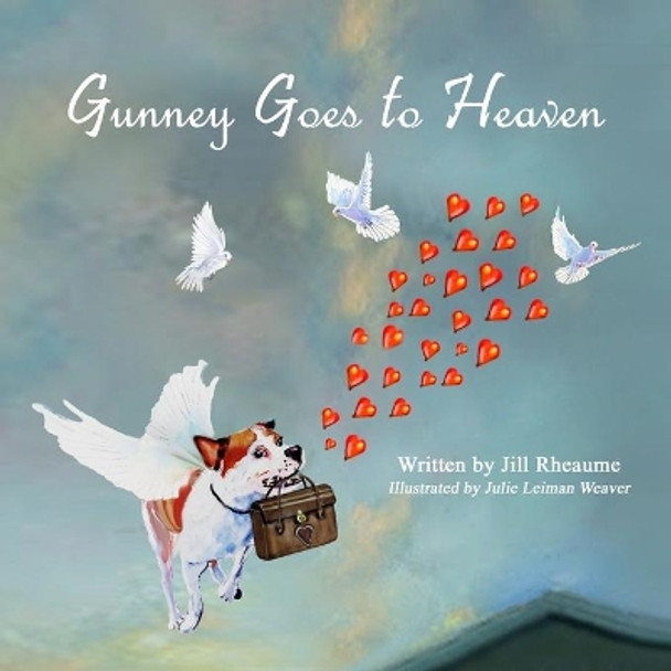 Gunney Goes to Heaven by Julie Leiman Weaver 9798585944802