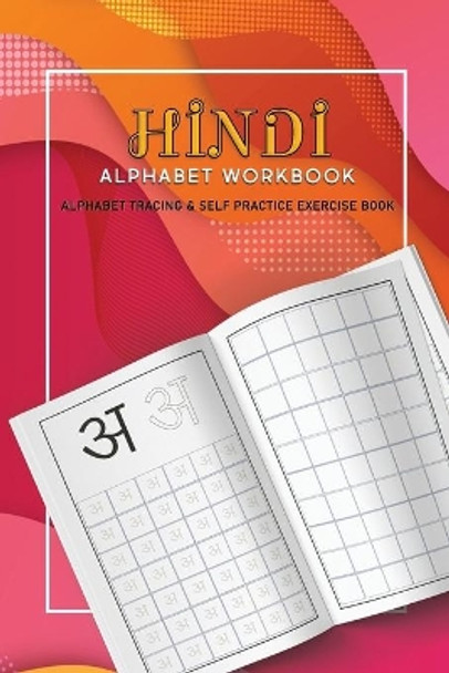 Hindi Alphabet Workbook: Alphabet tracing & Self Practice exercise book by Sj Productions 9798721098550