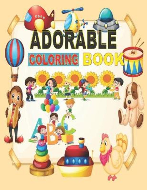 Adorable Coloring Book: Activity Coloring Book for Kids, Contain Numbers, Letters, Shapes, Colors, Funny Animals. by Wael Husni 9798643610861