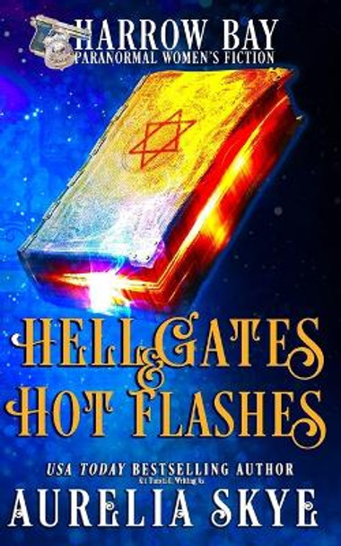 Hell Gates & Hot Flashes: Paranormal Women's Fiction by Kit Tunstall 9798599451273