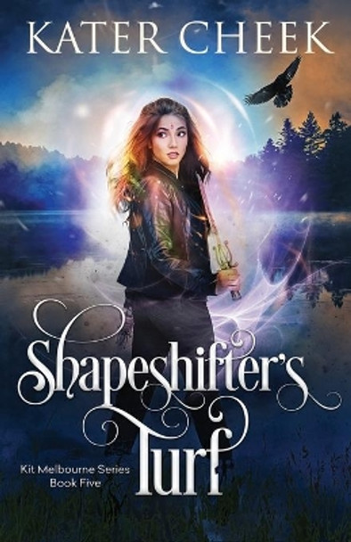 Shapeshifter's Turf by Kater Cheek 9798640517521