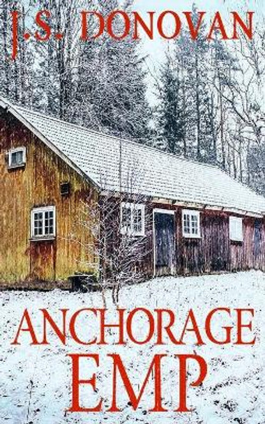 Anchorage EMP by J S Donovan 9798610347769